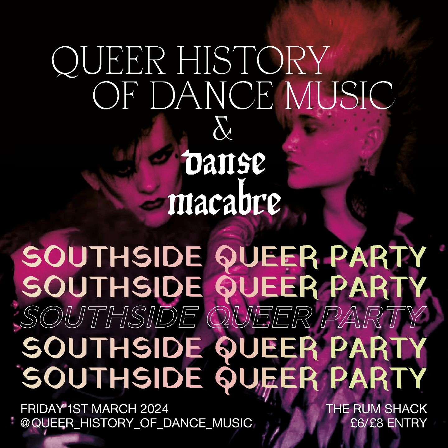 Poster for the Queer History of Dance Music vs Danse Macabre night: Southside Queer Party. The background image has some magenta-lit goths in the shadows.